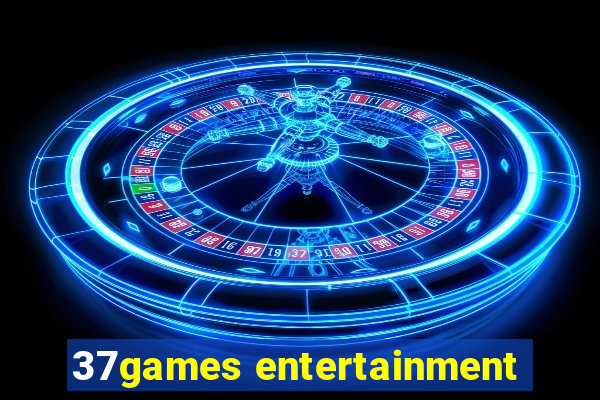 37games entertainment